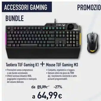 Unieuro ACCESSORI GAMING BUNDLE Tastiera TUF Gaming K1 + Mouse TUF Gaming M3 offerta