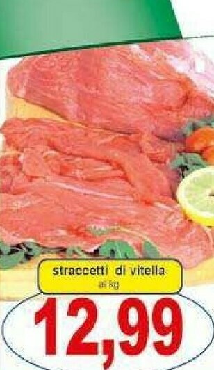 Gros Straccetti Di Vitella offerta
