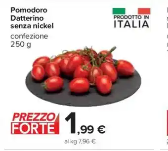 Carrefour Pomodoro Datterino senza nickel confezione 250 g offerta