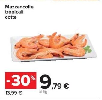 Carrefour Mazzancolle tropicali cotte offerta