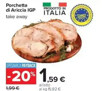 Carrefour Porchetta di Ariccia IGP take away offerta