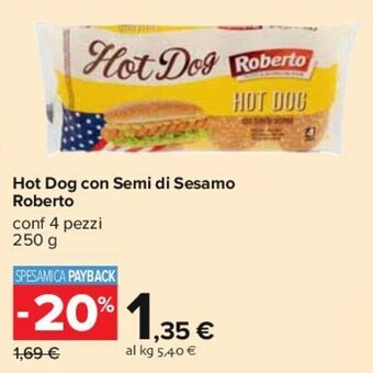 Carrefour Hot Dog con Semi di Sesamo Roberto conf 4 pezzi 250 g offerta