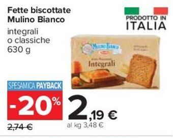 Carrefour Fette biscottate Mulino Bianco integrali o classiche 630 g offerta