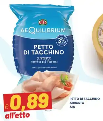 Supermercati Visotto PETTO DI TACCHINO ARROSTO AIA offerta