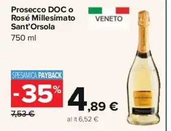 Carrefour Prosecco DOC O Rosé Millesimato Sant'Orsola 750 ml offerta