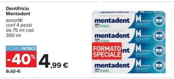 Carrefour Dentifricio Mentadent assortiti conf 4 pezzi da 75 ml cad 300 ml offerta