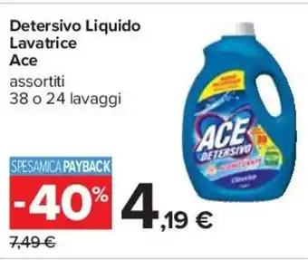 Carrefour Detersivo Liquido Lavatrice Ace assortiti 38 o 24 lavaggi offerta