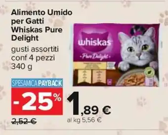 Carrefour Alimento Umido per Gatti Whiskas Pure Delight gusti assortiti conf 4 pezzi 340 g offerta