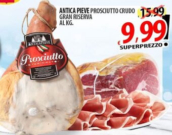 Il Genio Supermercato ANTICA PIEVE PROSCIUTTO CRUDO GRAN RISERVA offerta