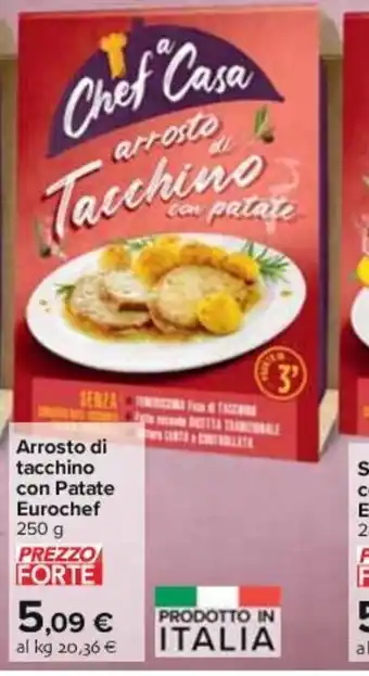 Carrefour Arrosto di tacchino con Patate Eurochef 250 g offerta