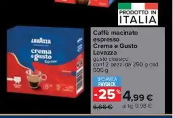 Carrefour Caffè macinato espresso Crema e Gusto Lavazza gusto classico conf 2 pezzi da 250 g cad 500g offerta