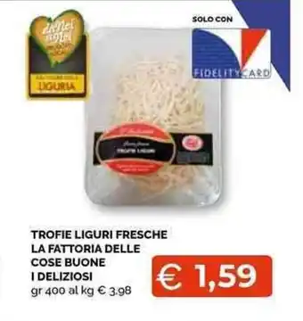 TROFIE LIGURI FRESCHE LA FATTORIA DELLE COSE BUONE I DELIZIOSI gr 400