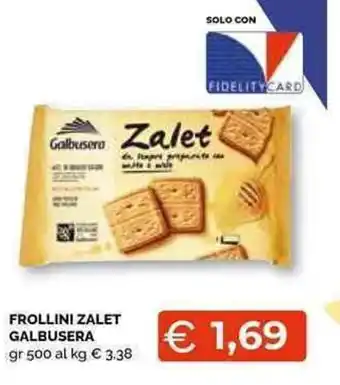 Mercatò Local FROLLINI ZALET GALBUSERA gr 500 offerta