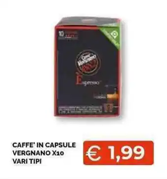 Mercatò Local CAFFE' IN CAPSULE VERGNANO X10 VARI TIPI offerta
