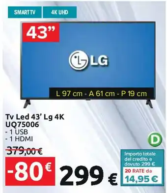 Carrefour LG Tv Led 43' Lg 4K UQ75006 offerta