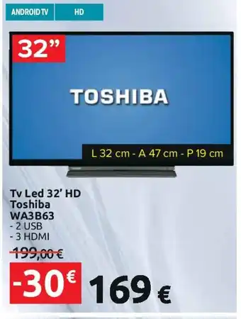 Carrefour Tv Led 32' HD Toshiba WA3B63 offerta
