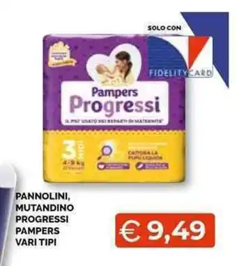 Mercatò Local PANNOLINI, MUTANDINO PROGRESSI PAMPERS VARI TIPI offerta