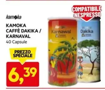 DPiù KAMOKA CAFFÈ DAKIKA / Karnawal 40 Capsule offerta