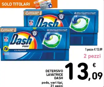 Spazio Conad DETERSIVO LAVATRICE DASH pods, vari tipi, 31 pezzi offerta