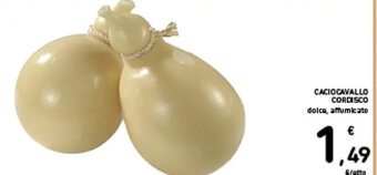 Spazio Conad CACIOCAVALLO CORDISCO dolce, affumicato offerta