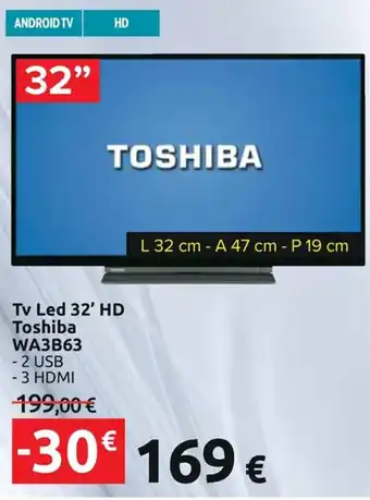 Carrefour Iper Tv Led 32' HD Toshiba WA3B63 offerta