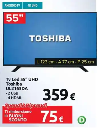 Carrefour Iper Tv Led 55" UHD Toshiba UL2163DA offerta