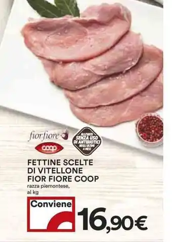 Coop Coop Fior Fiore Fettine Scelte di Vitellone offerta