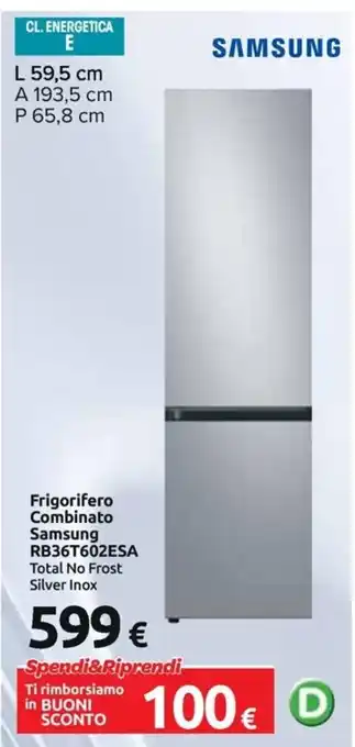 Carrefour Iper Frigorifero Combinato Samsung RB36T602ESA offerta