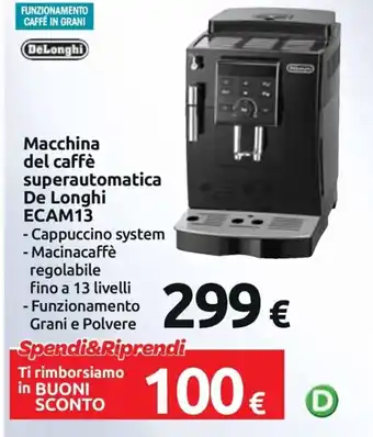 Carrefour Iper Macchina del caffè superautomatica De Longhi ECAM13 offerta