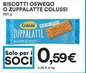 Coop Colussi Oswego o Zuppalatte Biscotti 250g offerta