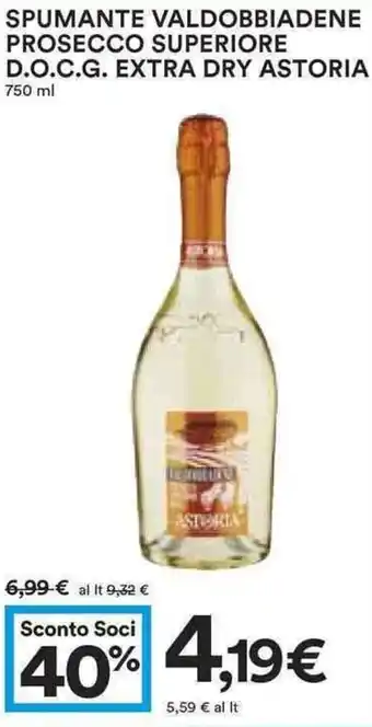 Coop Astoria Extra Dry Spumante Valdobbiadene Prosecco Superiore D.O.C.G. 750ml offerta