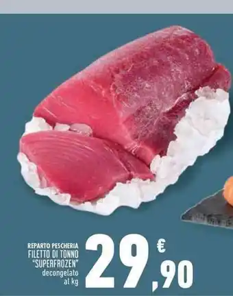 Conad Superstore REPARTO PESCHERIA FILETTO DI TONNO "SUPERFROZEN" offerta