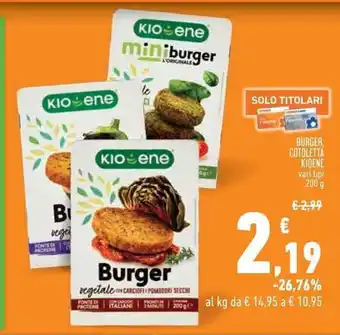 Conad Superstore BURGER, COTOLETTA KIOENE vari tipi 200 g offerta
