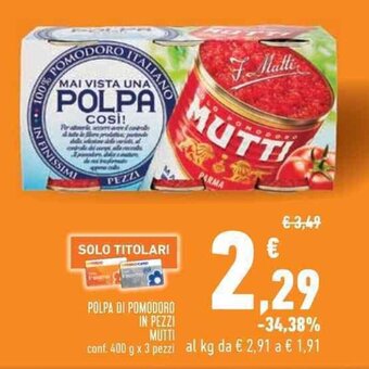 Conad Superstore POLPA DI POMODORO IN PEZZI MUTTI conf. 400 g x 3 pezzi offerta