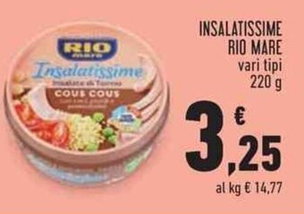 Conad Superstore INSALATISSIME RIO MARE vari tipi 220 g offerta