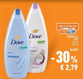 Conad Superstore BAGNODOCCIA DOVE vari tipi 600 ml offerta