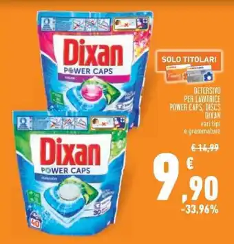 Conad Superstore DETERSIVO PER LAVATRICE POWER CAPS, DISCS DIXAN offerta