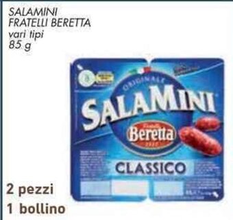 Conad Superstore SALAMINI FRATELLI BERETTA vari tipi 85 g offerta