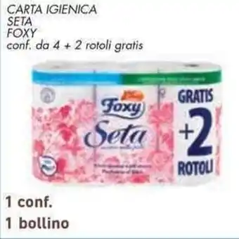 Conad Superstore CARTA IGIENICA SETA FOXY conf. da 4 + 2 rotoli offerta