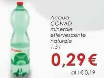 Conad Superstore Acqua CONAD minerale effervescente naturale 1,5 l offerta
