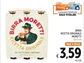 Spazio Conad BIRRA RICETTA ORIGINALE MORETTI 33 cl x 6 offerta
