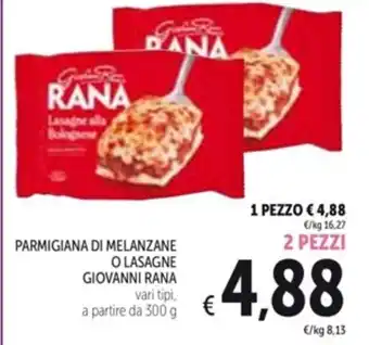 Spazio Conad PARMIGIANA DI MELANZANE O LASAGNE GIOVANNI RANA 300 g 2 PEZZI offerta