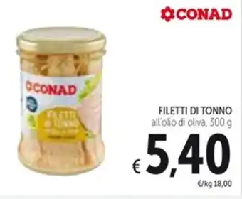 Spazio Conad FILETTI DI TONNO 300 g offerta