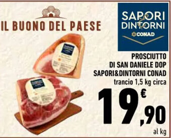 Conad PROSCIUTTO DI SAN DANIELE DOP SAPORI&DINTORNI CONAD offerta