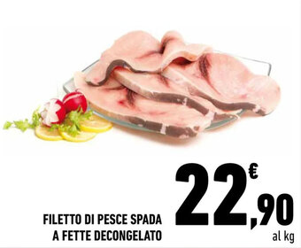 Conad FILETTO DI PESCE SPADA A FETTE DECONGELATO offerta