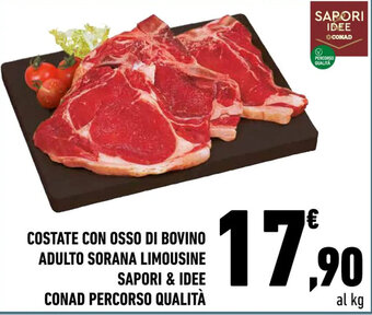 Conad COSTATE CON OSSO DI BOVINO ADULTO SORANA LIMOUSINE SAPORI & IDEE CONAD PERCORSO QUALITÀ offerta