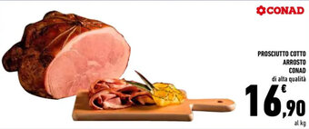 Conad PROSCIUTTO COTTO ARROSTO CONAD offerta