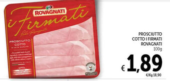 Spazio Conad PROSCIUTTO COTTO I FIRMATI ROVAGNATI 100g offerta