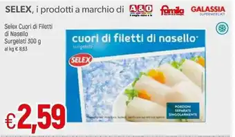 Famila Selex Cuori di Filetti di Nasello Surgelati 300g offerta