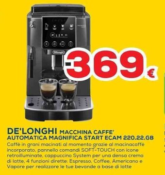 Euronics DE'LONGHI MACCHINA CAFFE' AUTOMATICA MAGNIFICA START ECAM 220.22.GB offerta